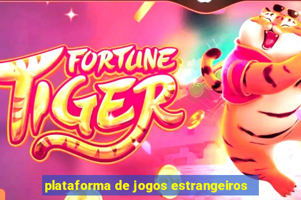 plataforma de jogos estrangeiros